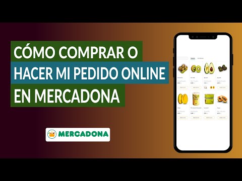 Cómo Comprar o Hacer mi Pedido Online en Mercadona ¿Dónde Puedo ver su Catálogo de Productos?