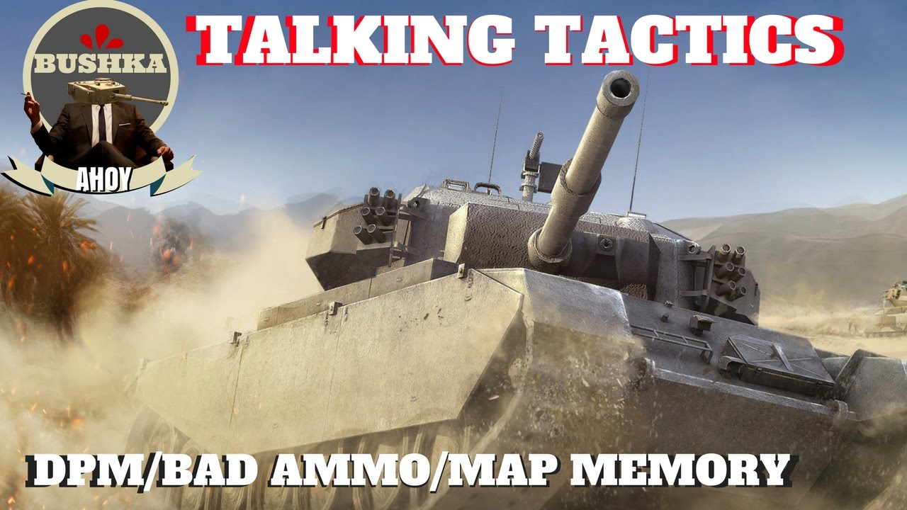 Talking Tactics Dpm Bad Ammo Choices and Mini Map Memory - YouTube