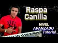 Tutorial raspa canilla nivel avanzado completo bien explicado by samuel pia piano