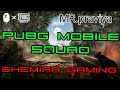 pubg mobile squad gameplay with shemira gaming