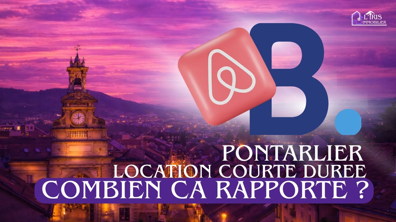 Airbnb à Pontarlier : ce que les propriétaires doivent comprendre en 2026