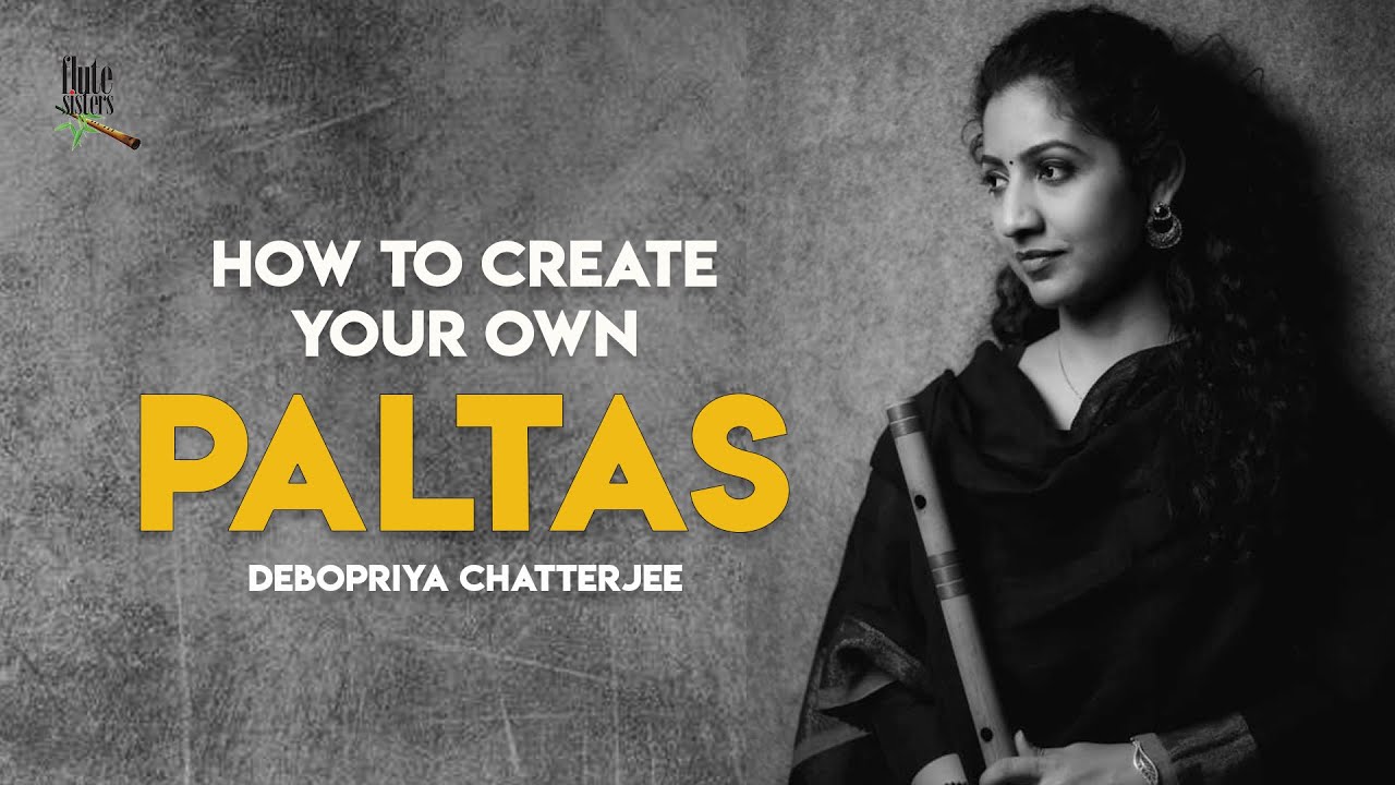Indian BambooFlute (Bansuri) Tutorial | Create Your Own Paltas | Debopriya Chatterjee | Flutesisters