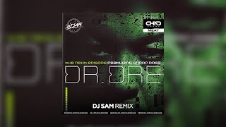 Dr. Dre feat. Snoop Dogg - The Next Episode (DJ SAM Remix) Radio Edit Resimi