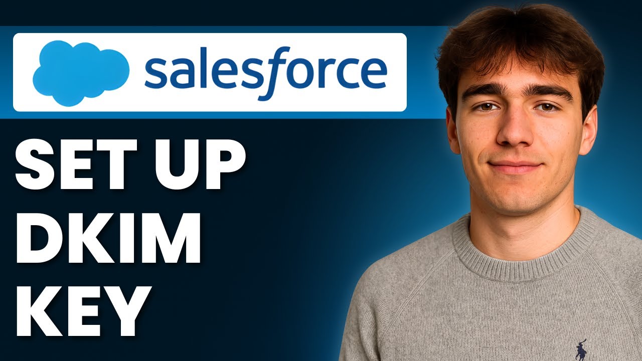 Как настроить ключ DKIM в Salesforce (Учебное пособие 2026)