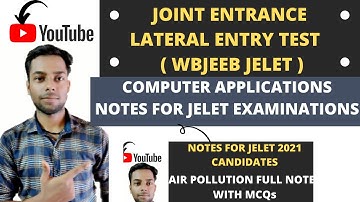 JELET EXAMINATIONS NOTES OF COMPUTER APPLICATIONS FOR ADMISSIONS IN WEST BENGAL ENGG. COLLEGES