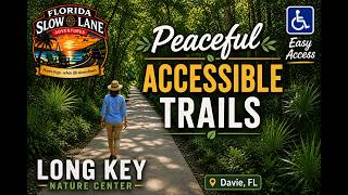 Florida Slow Lane Adventures: Long Key Nature Center, Davie FL