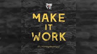 Tre Oh Fie - Make It Work (ft. Hunnyxbunnyy)