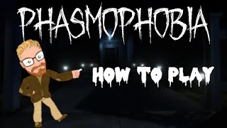 How to Play Phasmophobia