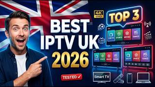 Full Best IPTV United Kingdom 2026: Top 3 UK IPTV Subscription Services Tested Update