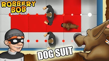 Robbery Bob 1 Using Dog Suit Gameplay Perfect Part 16