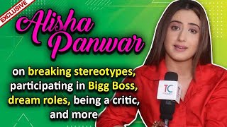 Alisha Panwar Gets Chatty Shares About Breaking Stereotypes, Bigg Boss, Being A Critic, And More