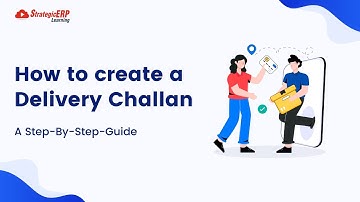 How To Create a Delivery Challan Entry | Step-by-Step Guide