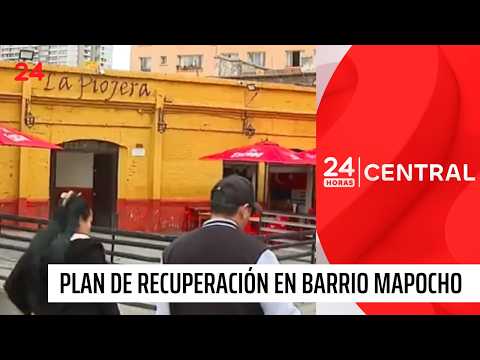 Recovery plan for Barrio Mapocho: Million-dollar investment for urban landmarks | 24 Horas TVN