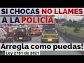 POLICÍA DE TRÁNSITO NO HARÁ MÁS CROQUIS. LEY 2161 DE 2021 (#116)