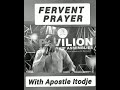Fervent Prayer with Apostle Itodje 