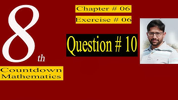class 8 math book solution || Chapter 06,  Exercise. 6 || Question # 10 || 8th class math solution