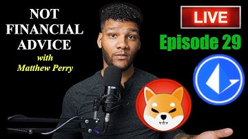 LOOPRING & SHIBA INU!!! (LIVE) Not Financial Advice w/ Matt Perry || Episode 29