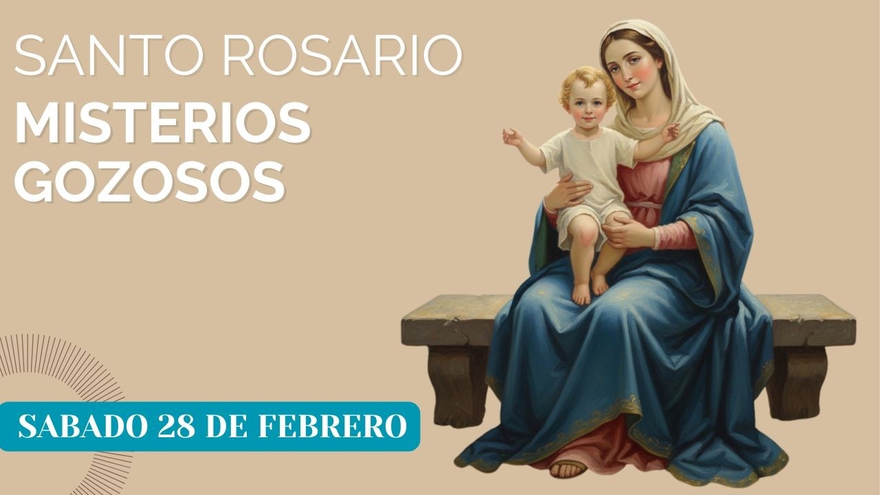 Misterios Gozosos Sabajo 28 de febrero