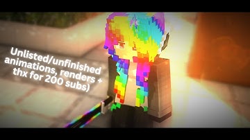 Unlisted/unfinished animations + some renders | btw 200 subs special :)