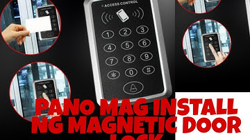 PANO MAG INSTALL NG MAGNETIC DOOR LOCK (TAGALOG)