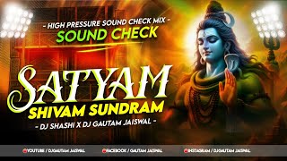 Satyam Shivam Sundram - Sound Check Remix | Dj Shashi Jharkhand | Dj Gautam Jaiswal