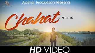 Chahat Se Mila De | Mitraz | Anmol Ashish | Arbaaz Ahmad | pratik singh | official | Top Hindi songs