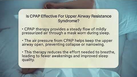 Is CPAP Effective For Upper Airway Resistance Syndrome? - Sleep Apnea Support Network