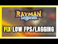 How to FIX Rayman Legends Low FPS &amp; Lagging!