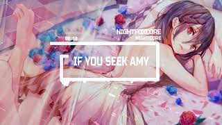 Nightcore If you seek amy - Britney Spears 💕