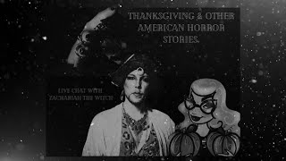 Thanksgiving & Other American Horror Stories with Zachariah The Witch
