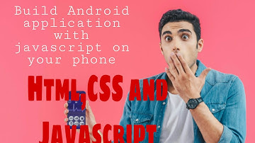 How to make Android apps with html css and Java script on Android