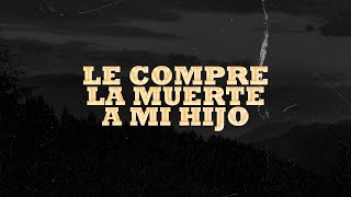 Los Dos Carnales - Le Compre la Muerte a Mi Hijo (Video Lyric)