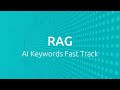 AI Keywords Fast Track: RAG