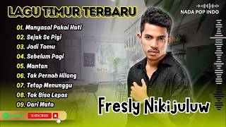 Fresly Nikijuluw - MANYASAL PAKAI HATI - SEJAK SE PIGI - JADI TAMU || LAGU TIMUR TERPOPULER 2026