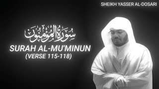 Surah Al-Mu'minun (Verse 115-118) - Sheikh Yasser Al-Dosari - QURAN is LIFE