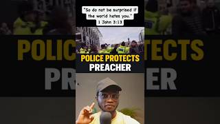 UK Police Protects Street Preacher on Evangelism, Beautiful!