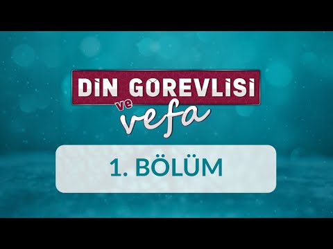 Ahde Vefa - Din Görevlisi ve Vefa 1.Bölüm