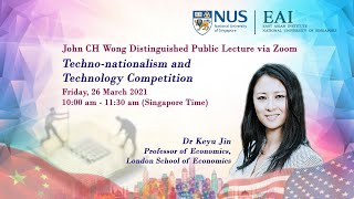 Technonationalism and Technology Competition  Prof Keyu Jin, London School of Economics