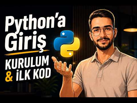 Python'a Giriş #1 - Python ve Yazılım Geliştirme Ortamı Kurumu (2026 Rehberi)