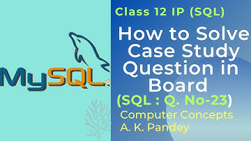 CLASS 12 IP CASE STUDY BASED QUESTION | HOW TO SOLVE QUESTIONS ON SQL TABLE IN INFORMATICS PRACTICES