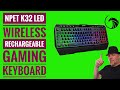 NPET K32 LED Backlit Wireless Rechargeable Gaming Keyboard 3 lighting modes and breathing mode