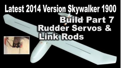 Latest 2014 Version Skywalker 1900 Build Part 7 Rudder Servos & Link Rods