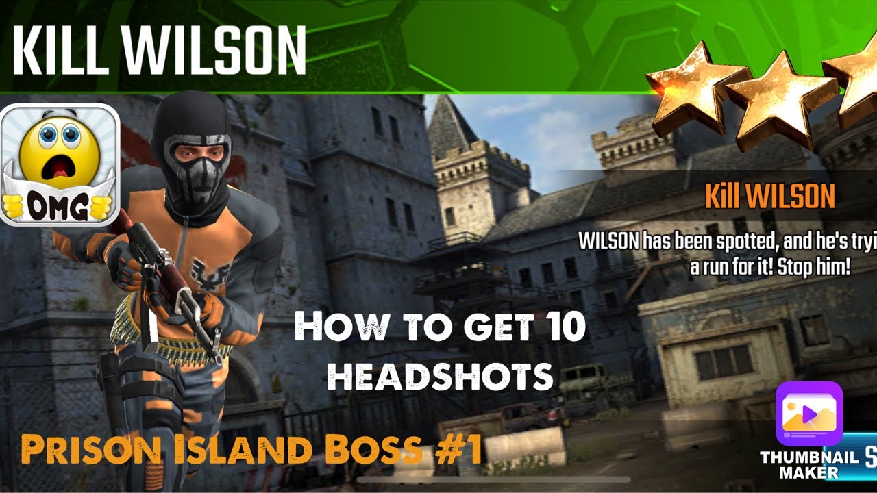 Kill Wilson, Sniper Strike Special Ops Boss #1- Prison Island ( Boss/ zone 16)