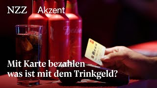 Mit Karte bezahlen: Und das Trinkgeld? | NZZ Akzent