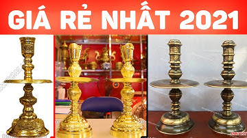 Đồ Thờ Phong Thuỷ - 3 Mẫu Chân Nến Thờ Bằng Đồng Đẹp Giá rẻ - Đồ Thờ Đồng cao cấp nhất 2021