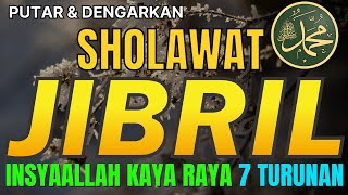 SHOLAWAT PENARIK REZEKI PALING DAHSYAT, Sholawat Nabi Muhammad SAW, SALAWAT JIBRIL PALING MERDU