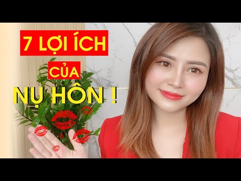 Video: Lợi ích Của Nụ Hôn