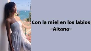 Con la miel en los labios - Aitana (letra)