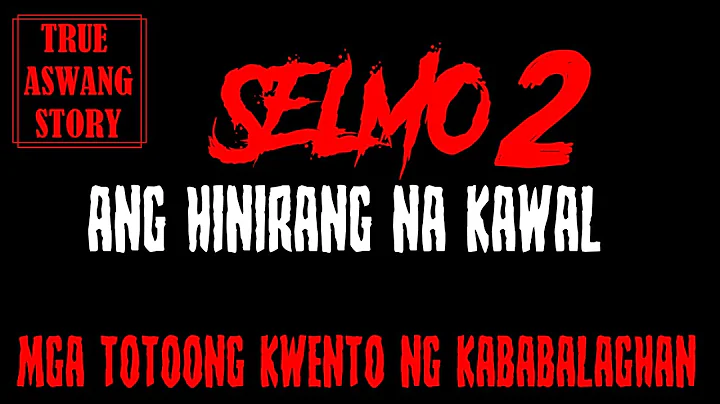 SELMO AKA SELO - ANG HINIRANG NA KAWAL|| TRUE ASWA...