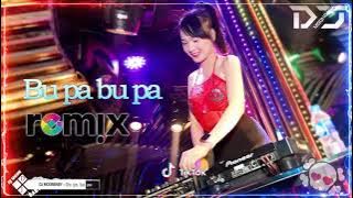 【Bu pa bu pa remix】《 不怕不怕 Remix 》2021 年最劲爆的DJ歌曲 - Chinese Remix 2021－热门潮流音乐TikTok Remix
